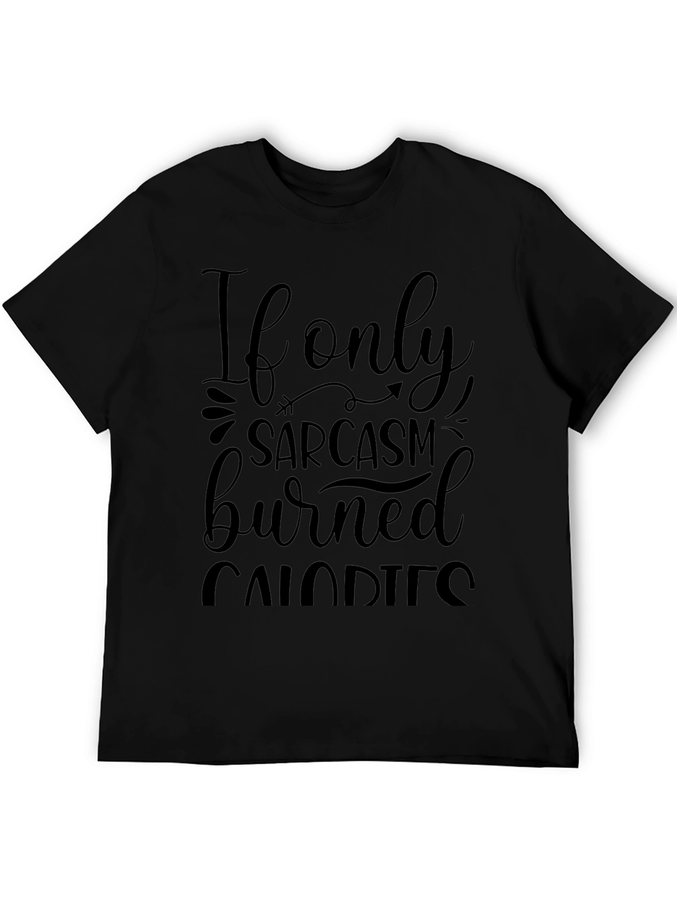 Sarcasm Burns Calories Graphic Tee - Unisex