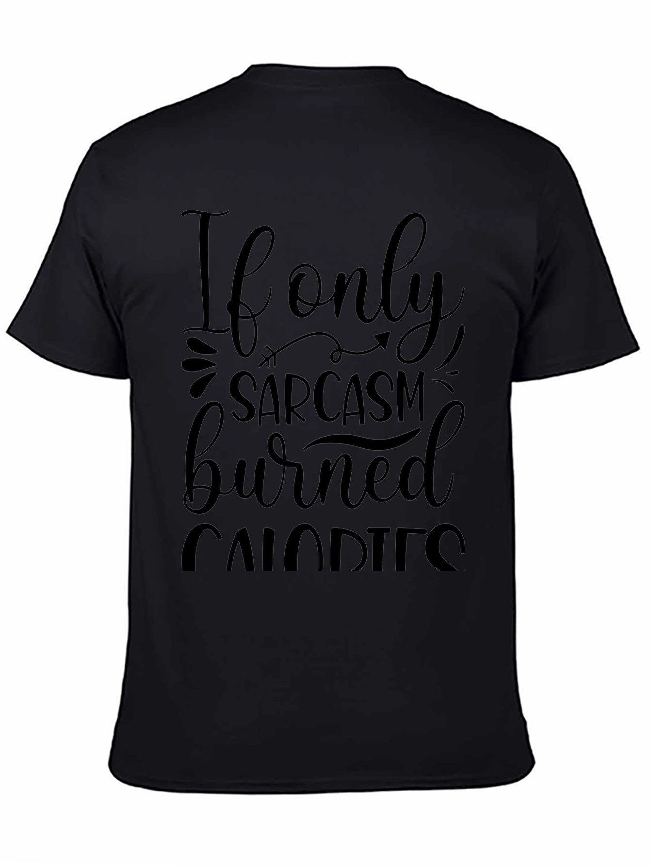 Sarcasm Burns Calories Graphic Tee - Unisex