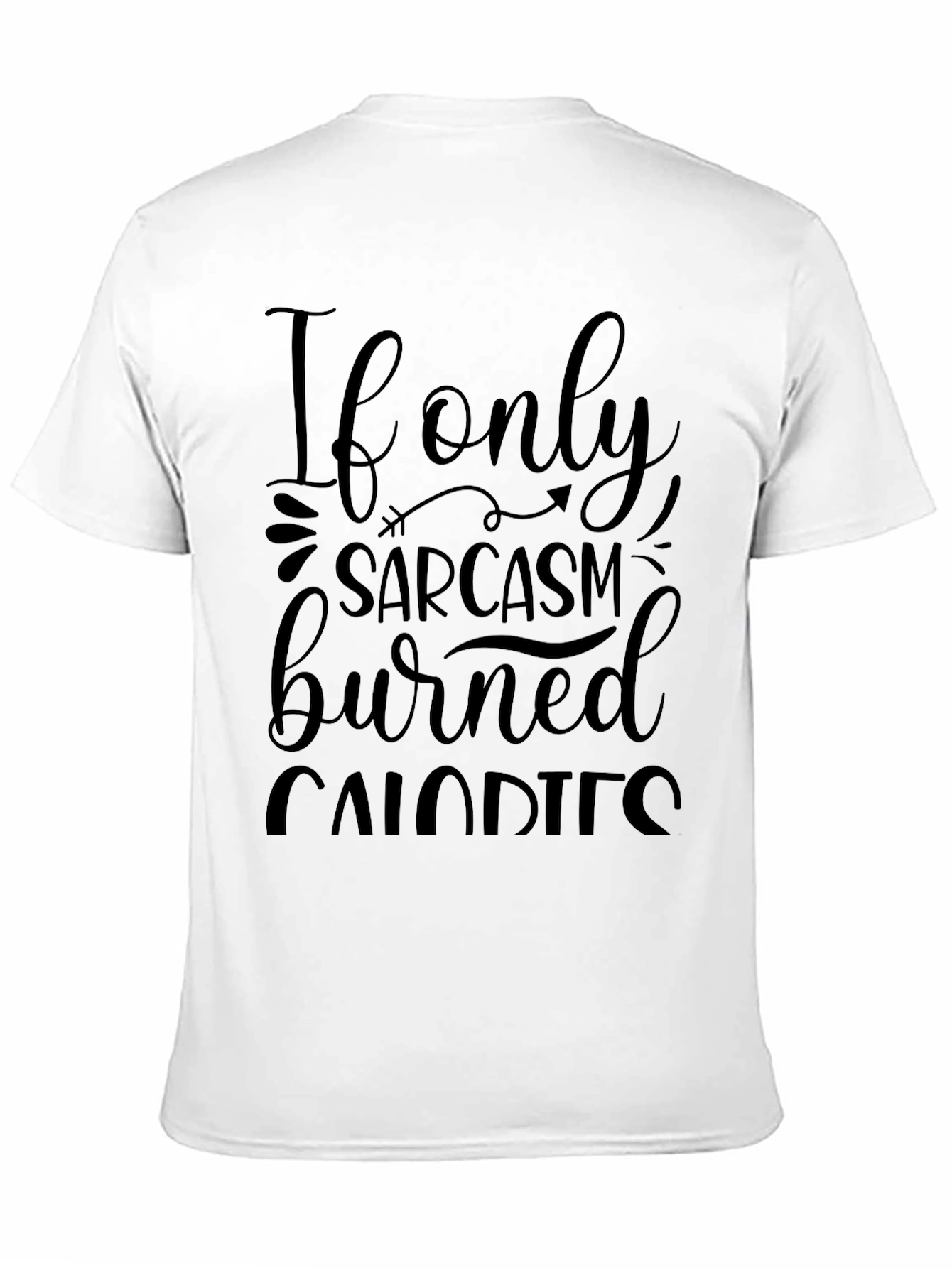 Sarcasm Burns Calories Graphic Tee - Unisex
