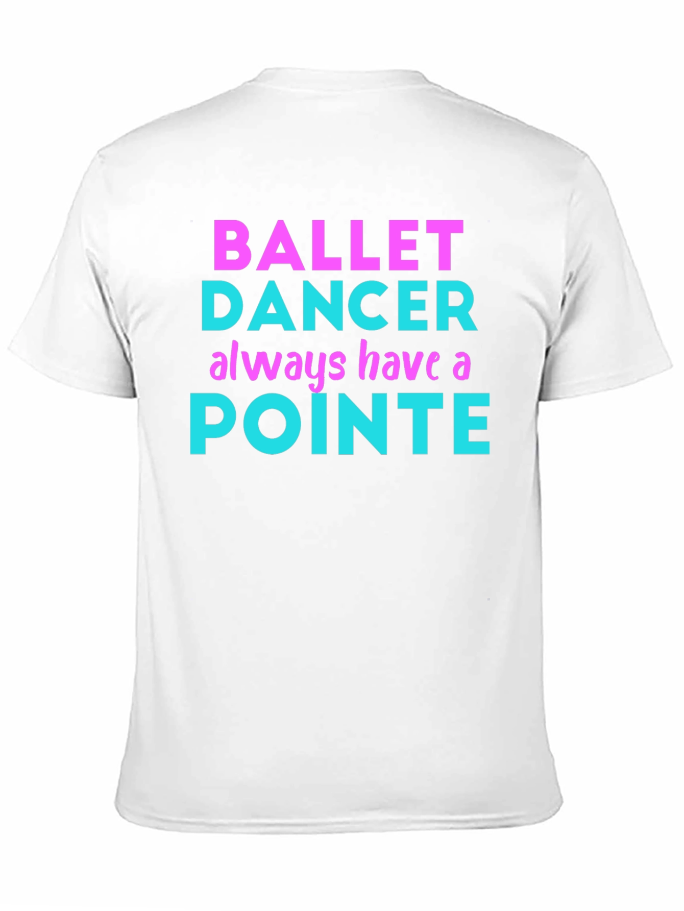 Ballet Dancer Pointe T-Shirt - Funny Dance Tee
