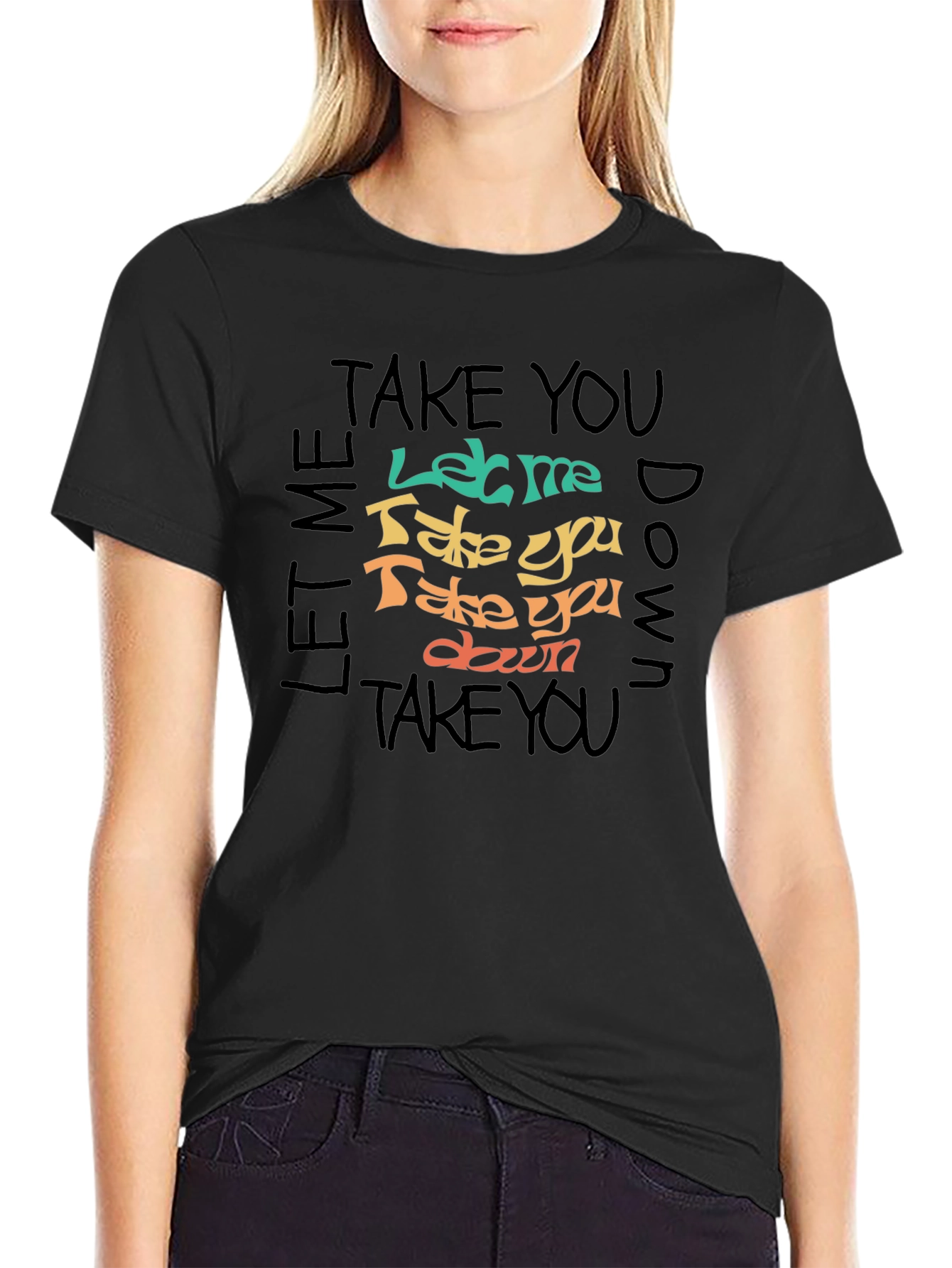 Let Me Take You Down Graphic T-Shirt