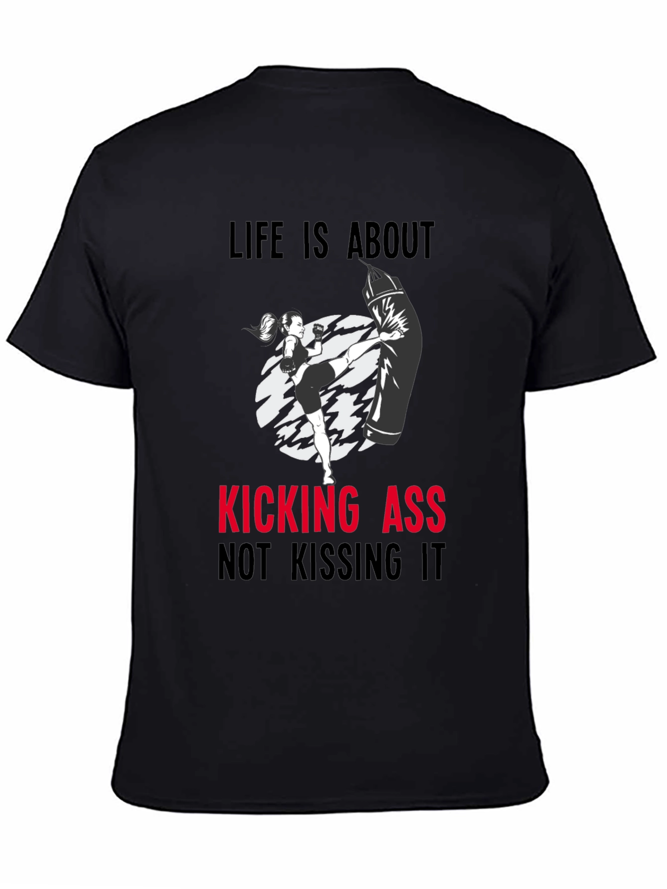 Kickin Ass T-Shirt - Motivational Workout Tee