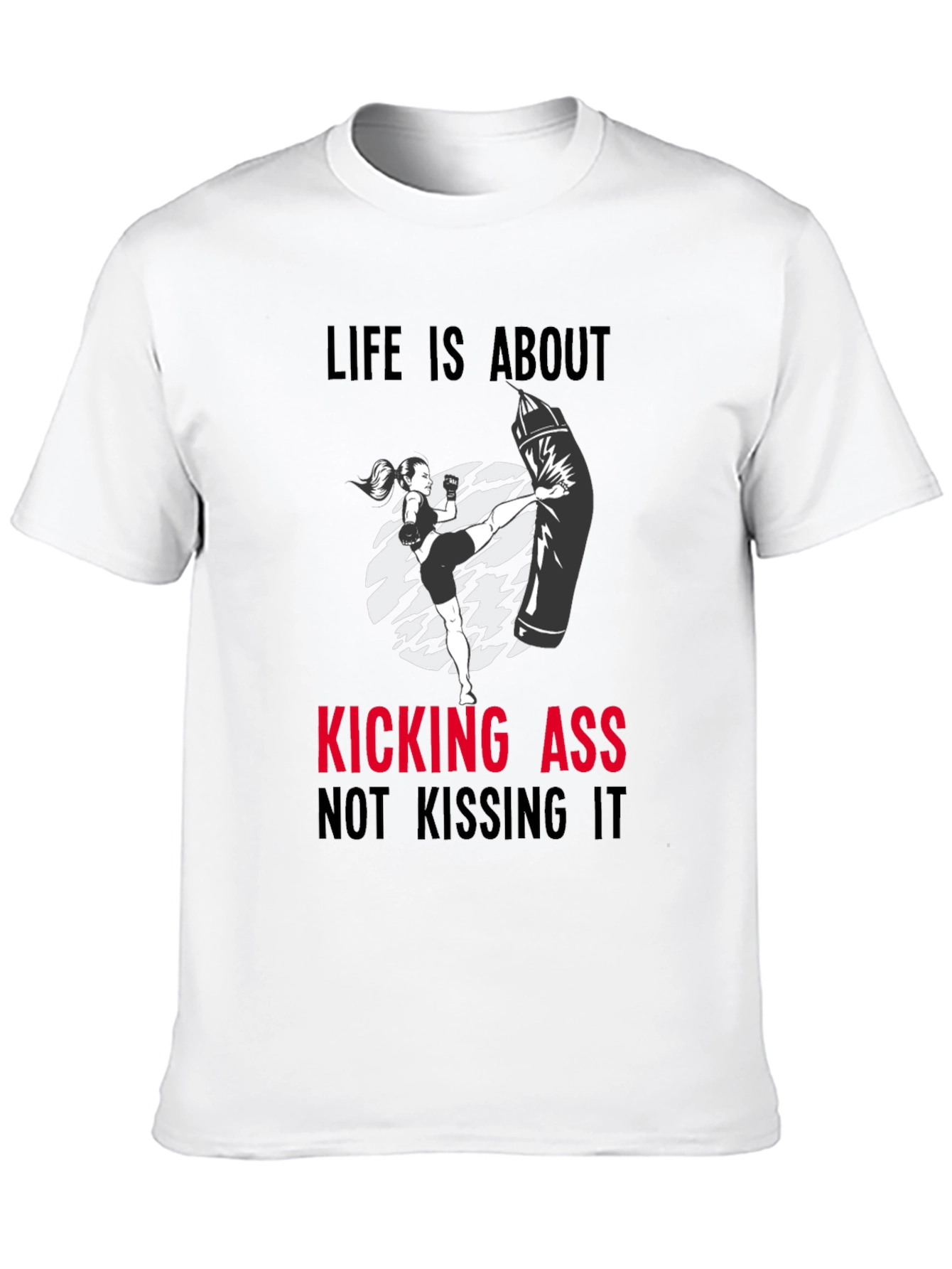 Kickin Ass T-Shirt - Motivational Workout Tee