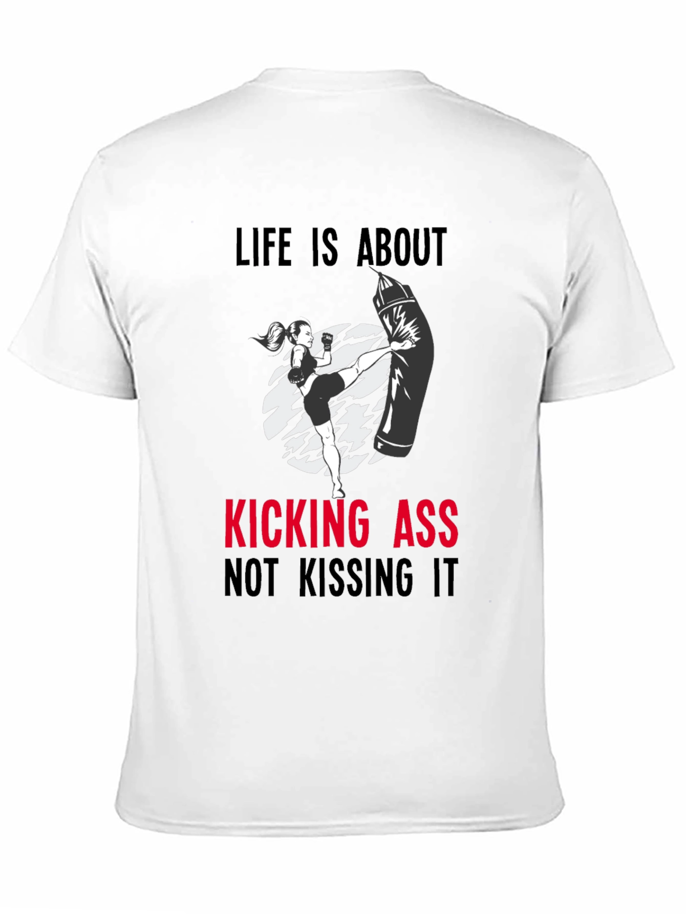Kickin Ass T-Shirt - Motivational Workout Tee