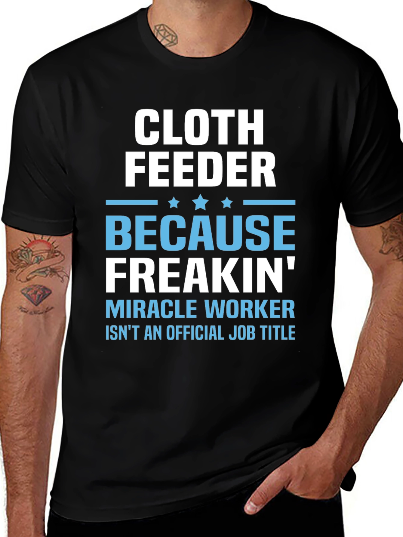 Cloth Feeder Funny Job Title T-Shirt