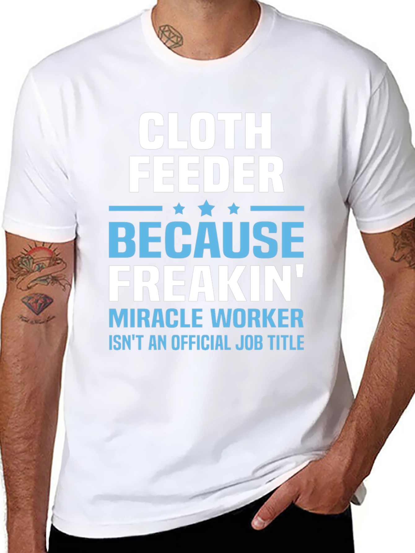 Cloth Feeder Funny Job Title T-Shirt