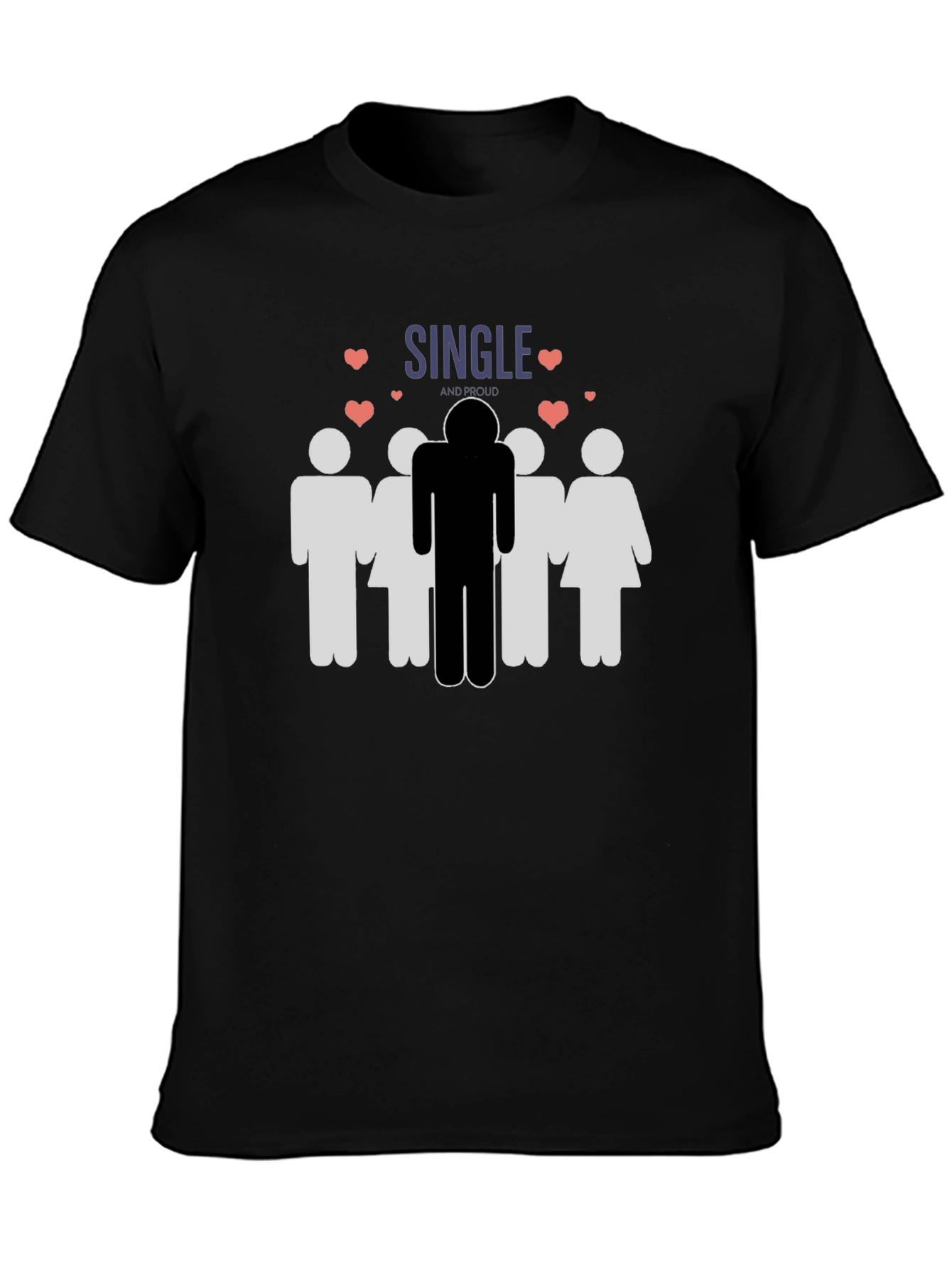 Single and Proud Graphic T-Shirt