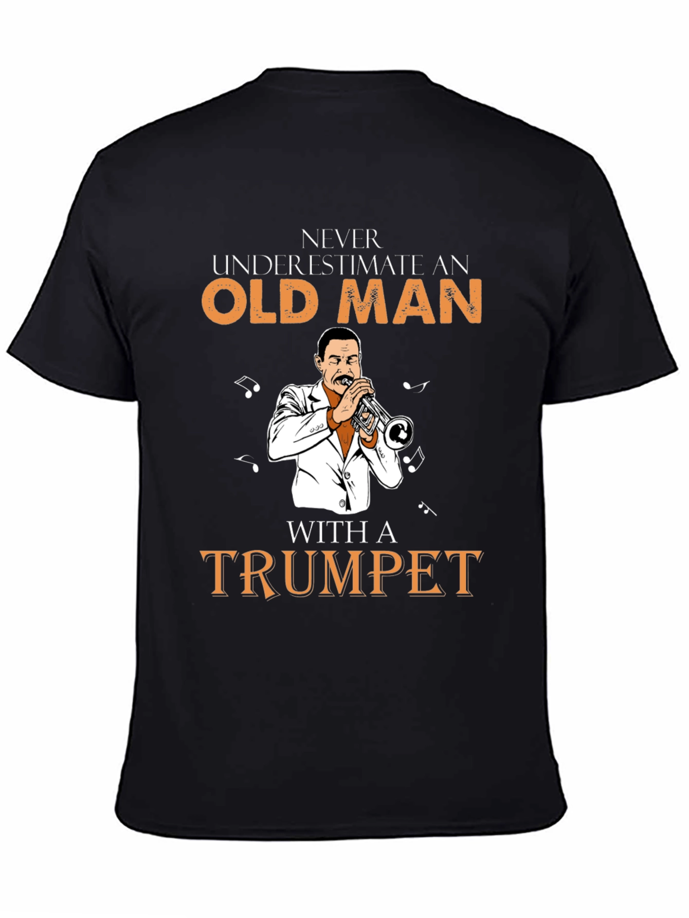 Never Underestimate Old Man with Trumpet T-Shirt
