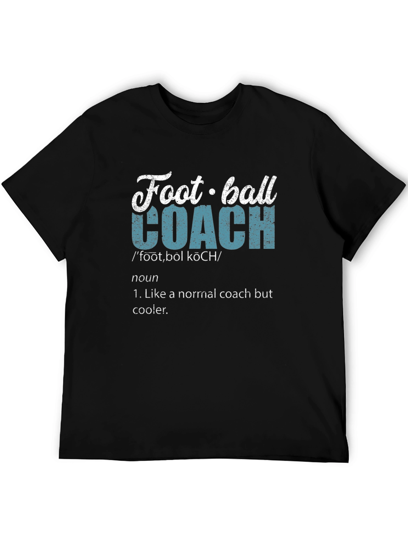 Football Coach Definition T-Shirt - Cool Comfortable Tee