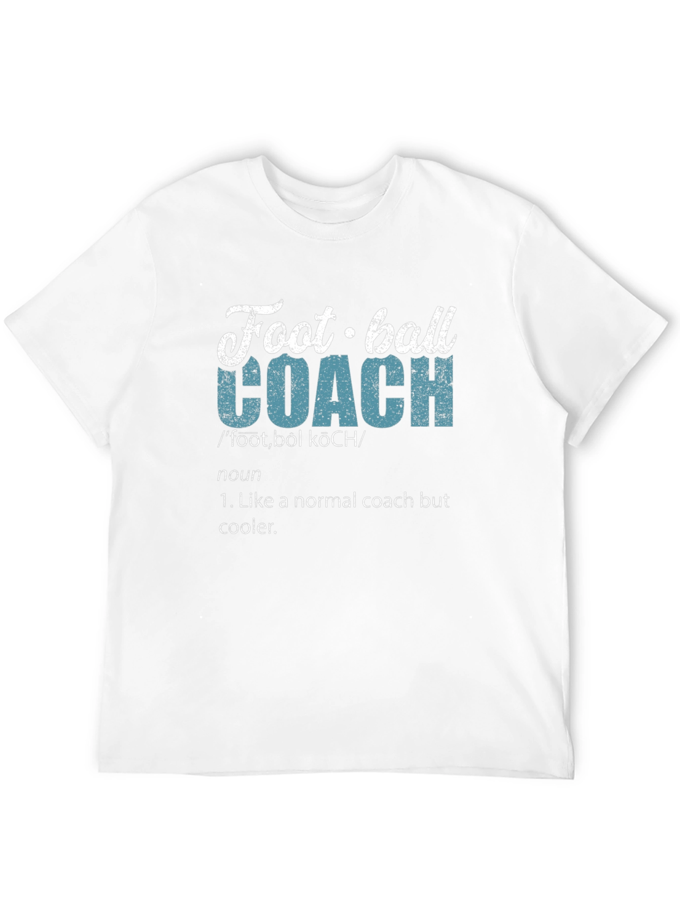 Football Coach Definition T-Shirt - Cool Comfortable Tee