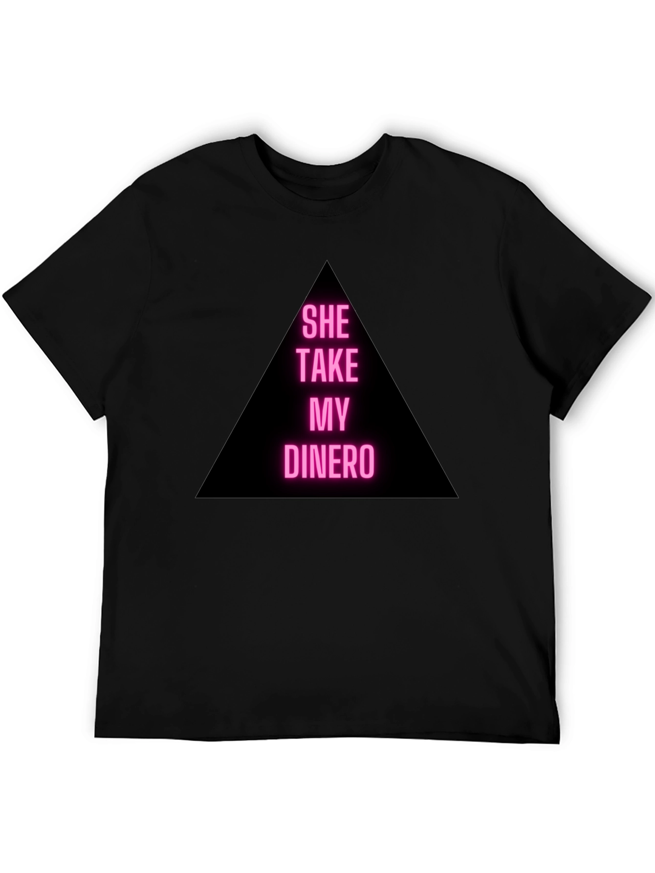 She Take My Dinero Black T-Shirt
