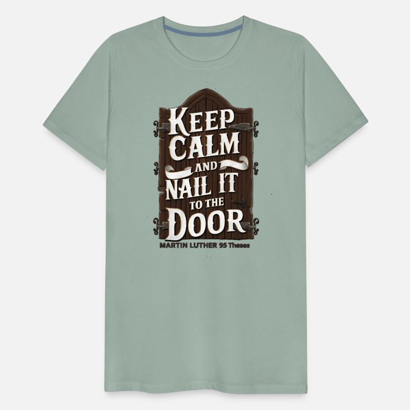 Keep Calm and Nail It to the Door – Martin Luther