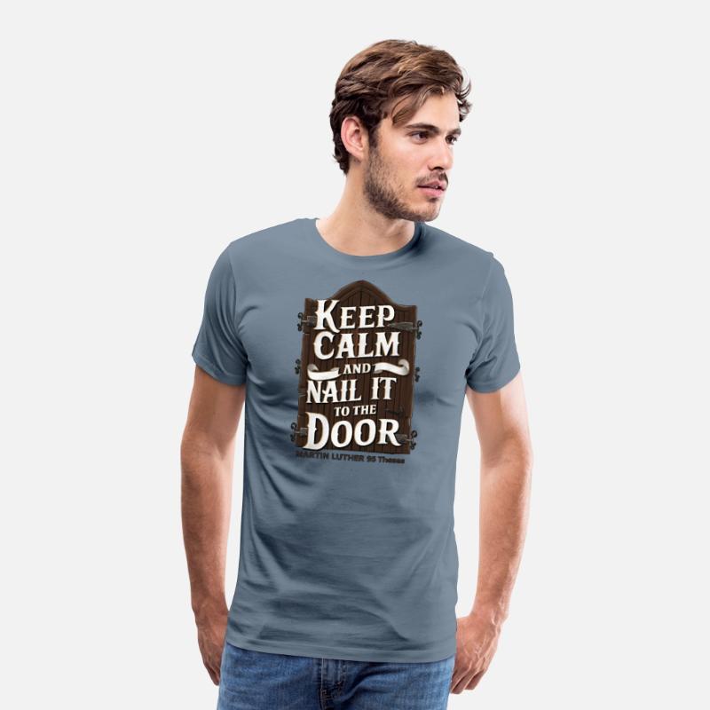 Keep Calm and Nail It to the Door – Martin Luther