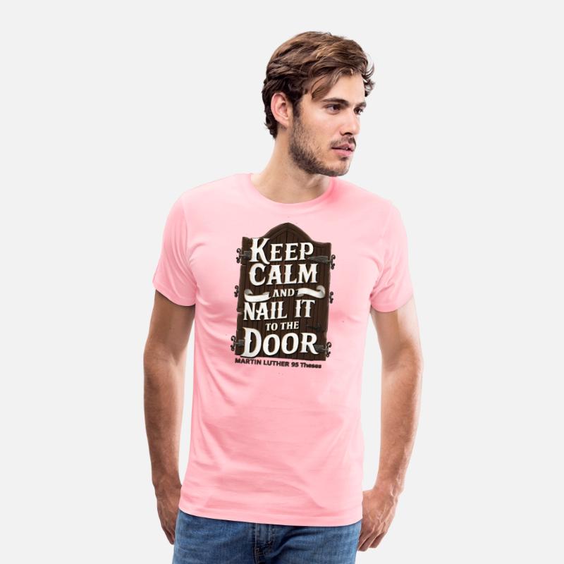 Keep Calm and Nail It to the Door – Martin Luther