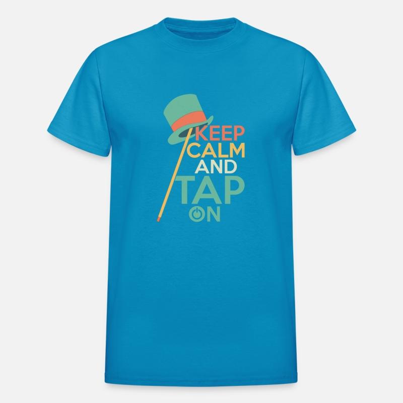 Keep Calm And Tap On Tap Dance Tap Dancer