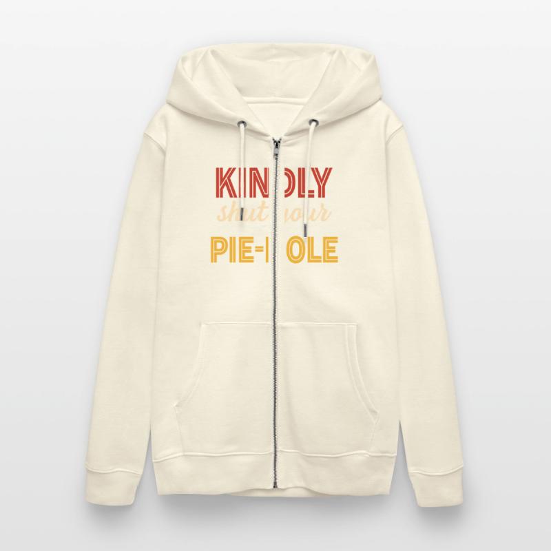 Kindly Shut Your Pie-Hole