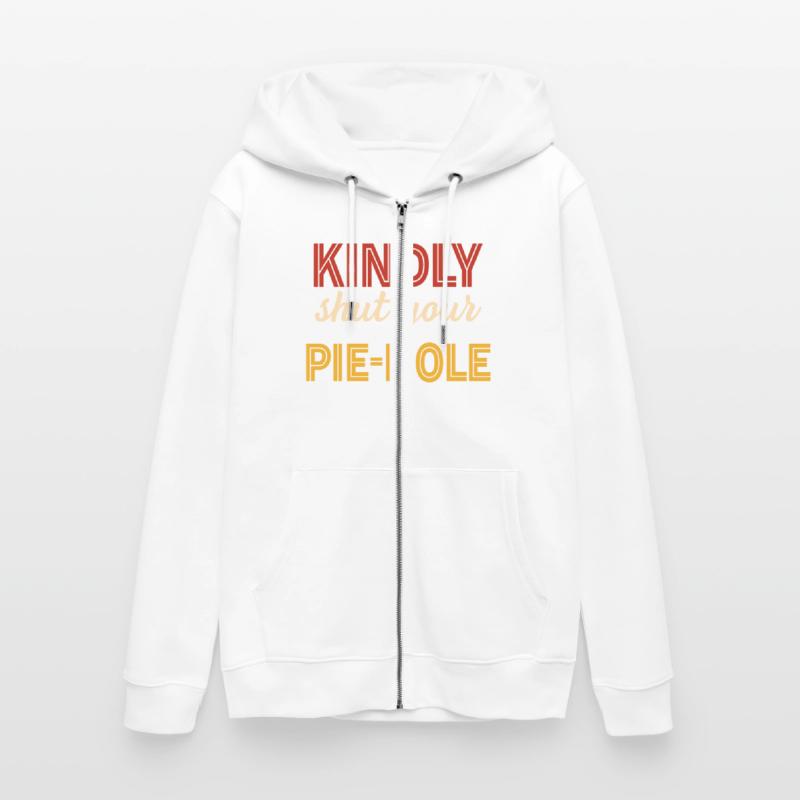 Kindly Shut Your Pie-Hole