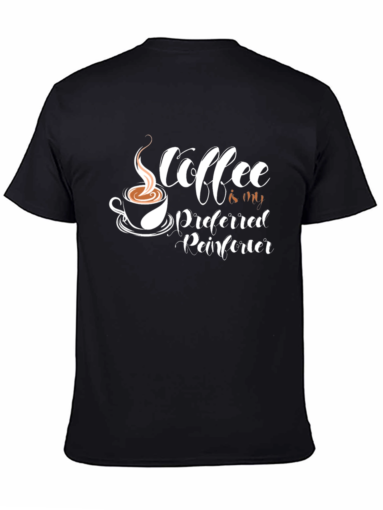 Coffee Is My Preferred Reinforcer T-Shirt