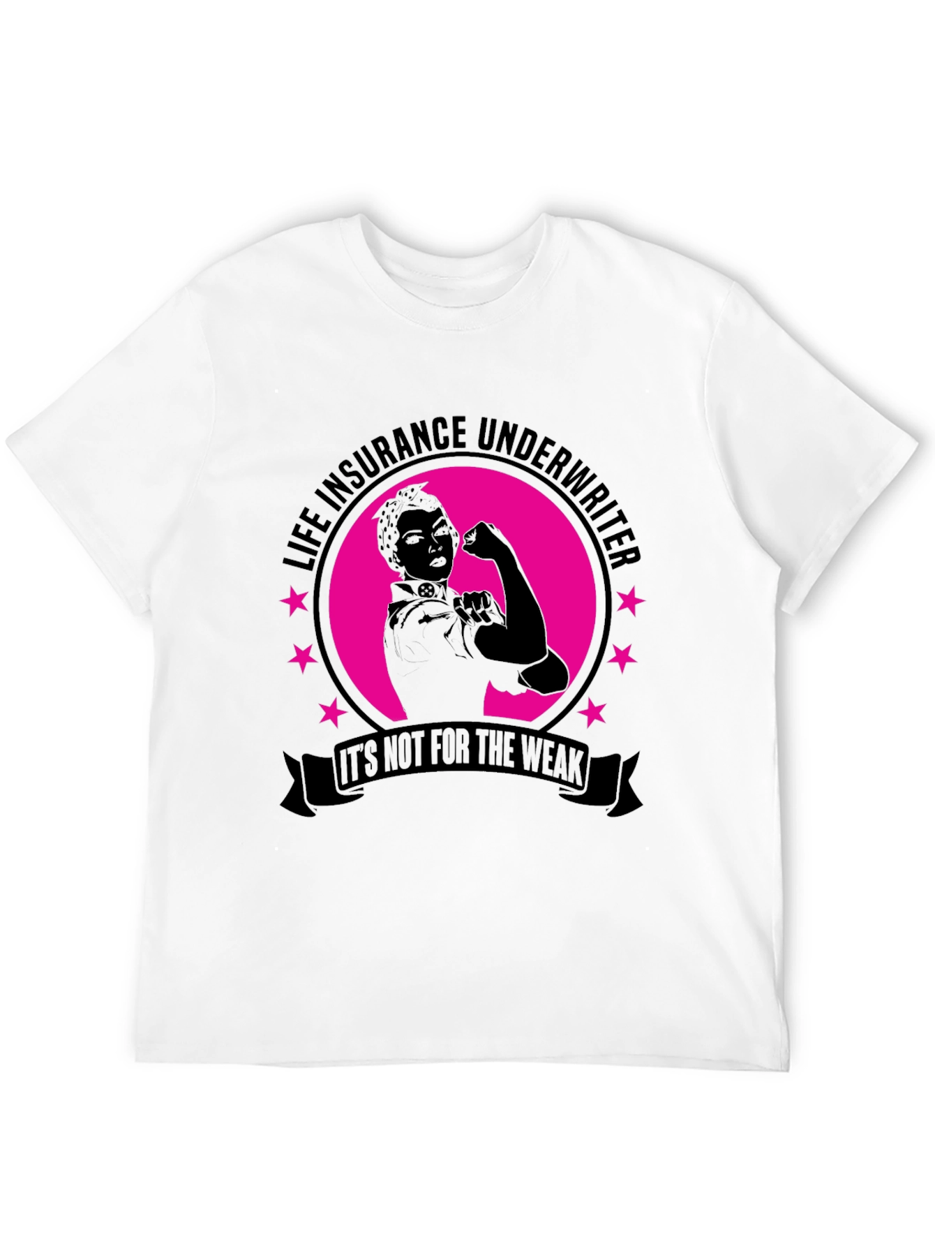 Life Insurance Underwriter T-Shirt - Strong Women