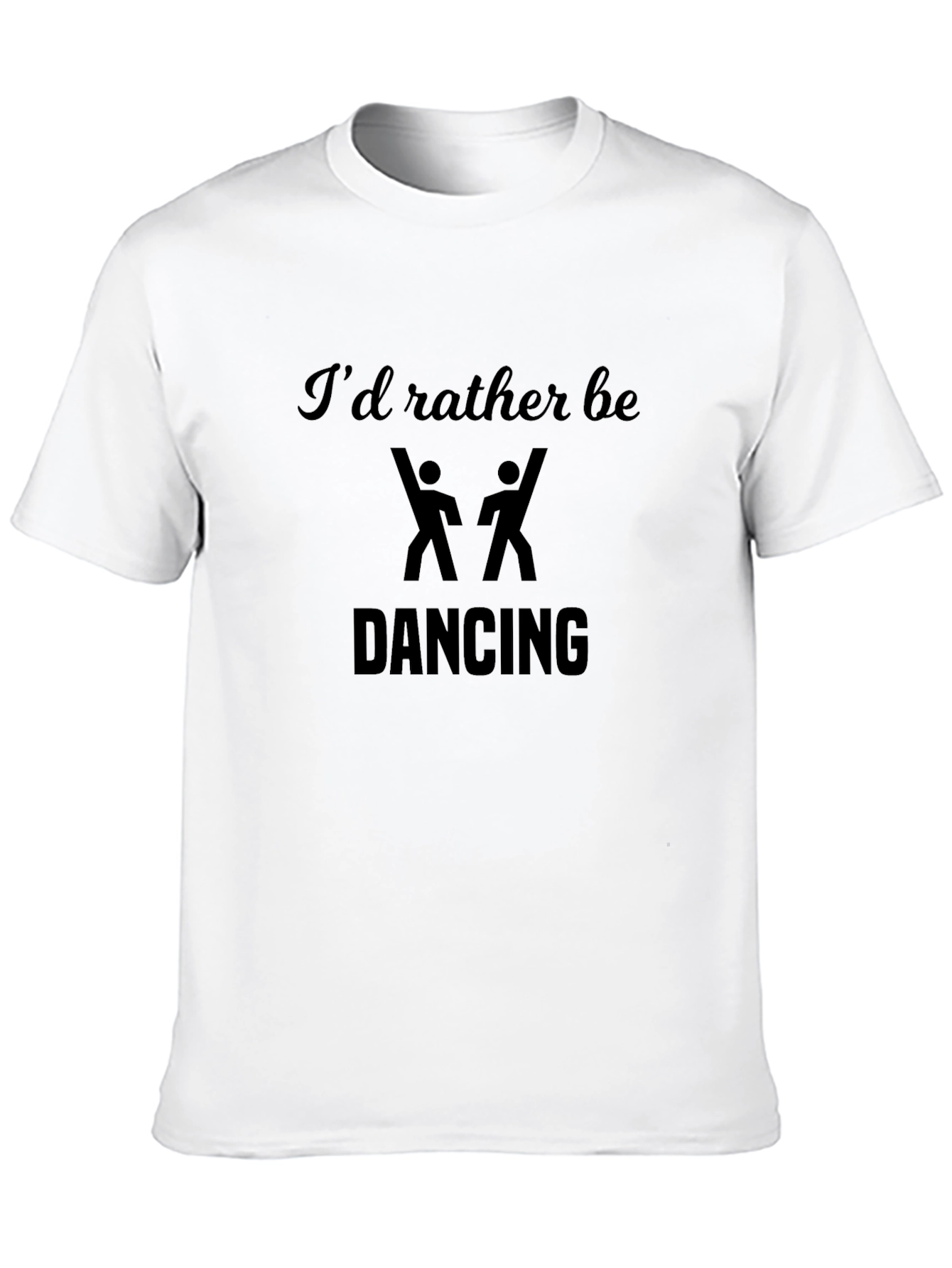 Id Rather Be Dancing T-Shirt