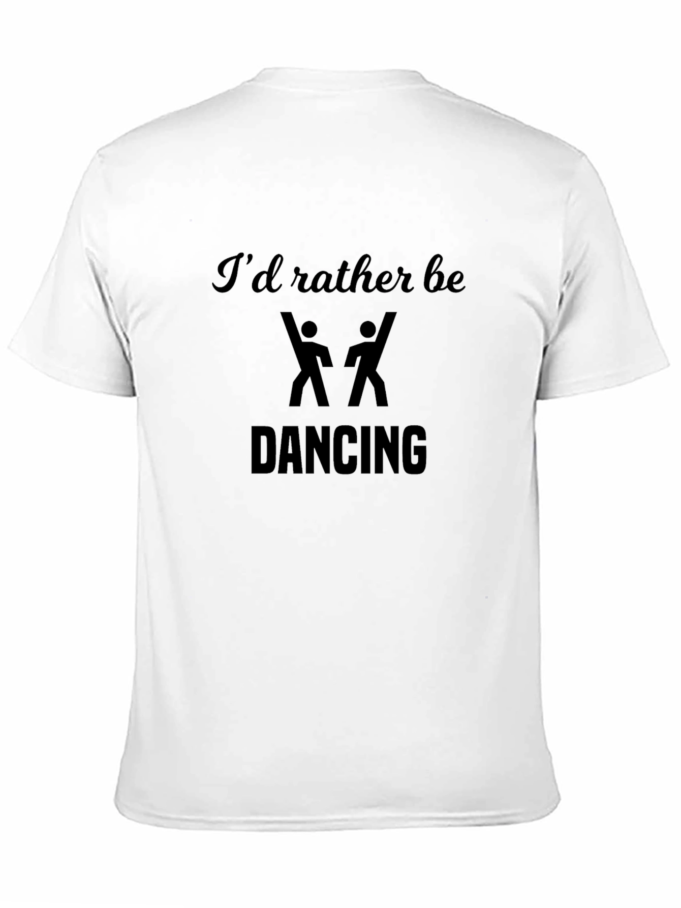 Id Rather Be Dancing T-Shirt