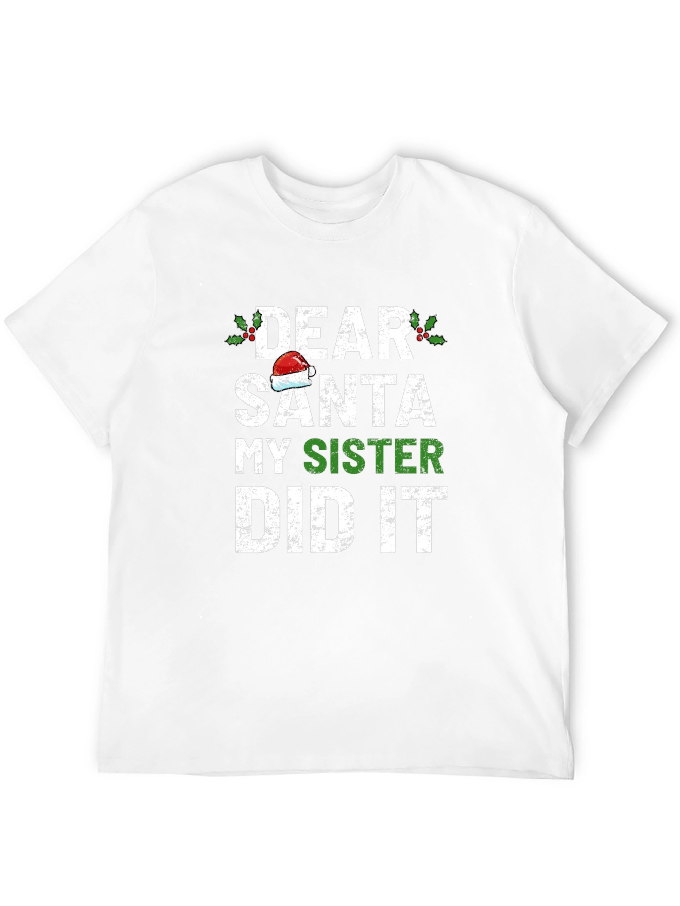 Dear Santa My Sister Did It Christmas T-Shirt