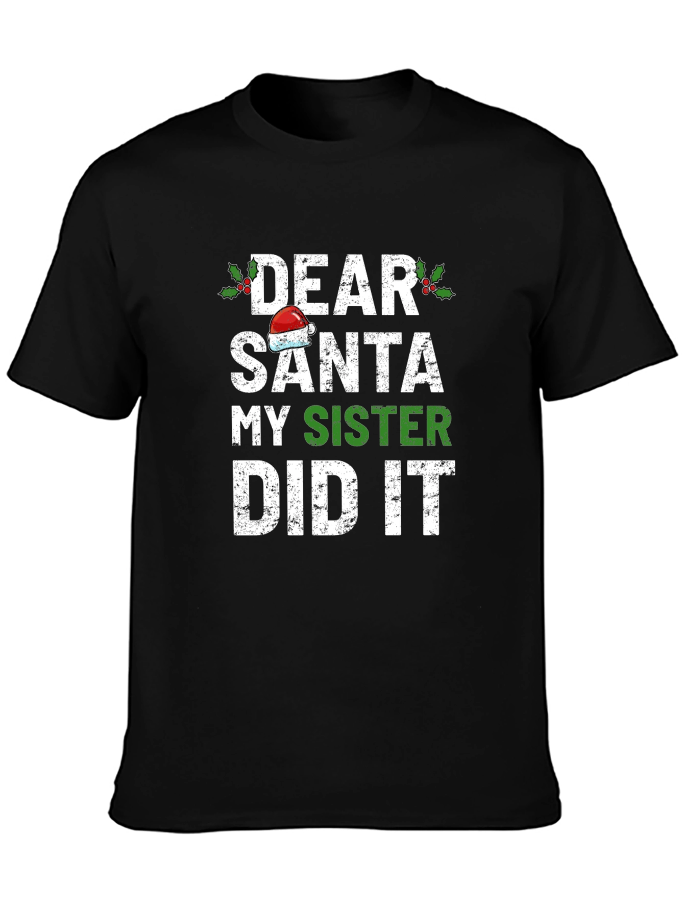 Dear Santa My Sister Did It Christmas T-Shirt