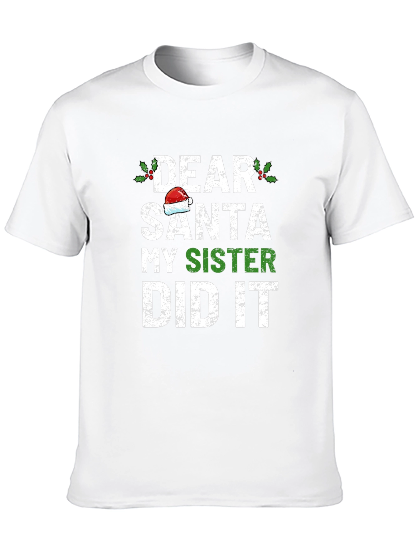 Dear Santa My Sister Did It Christmas T-Shirt