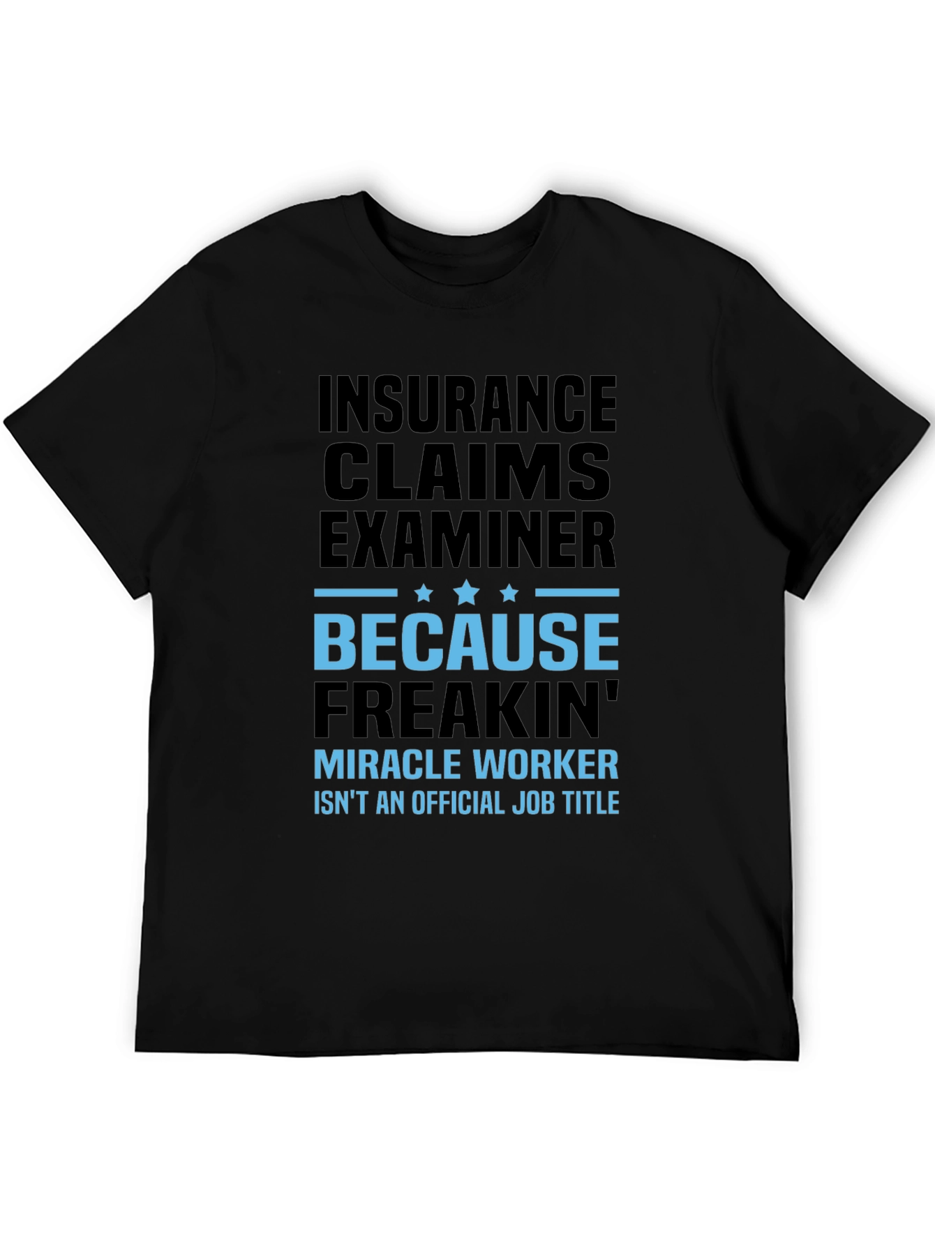 Insurance Claims Examiner T-Shirt