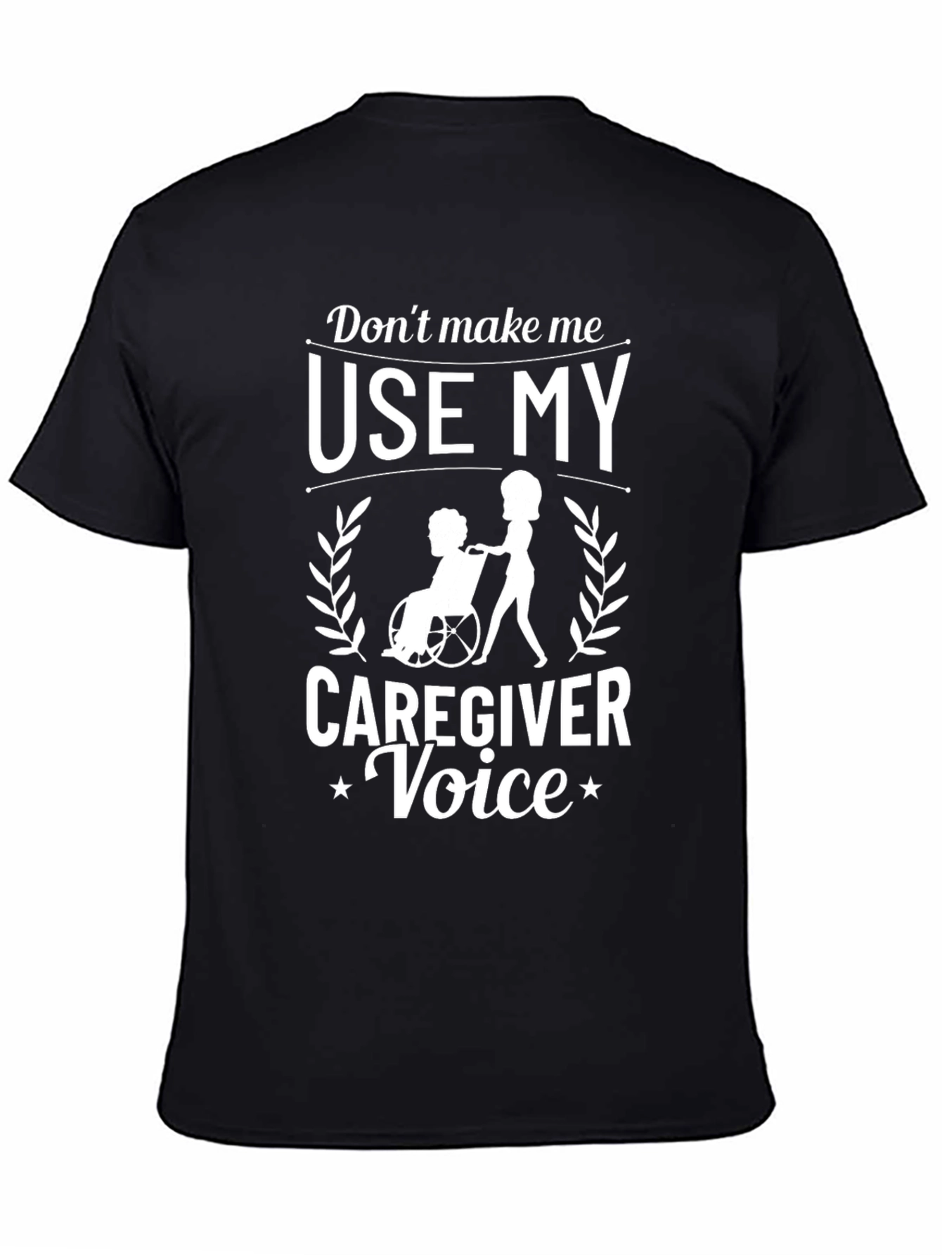 Caregiver Voice T-Shirt - Funny Graphic Tee