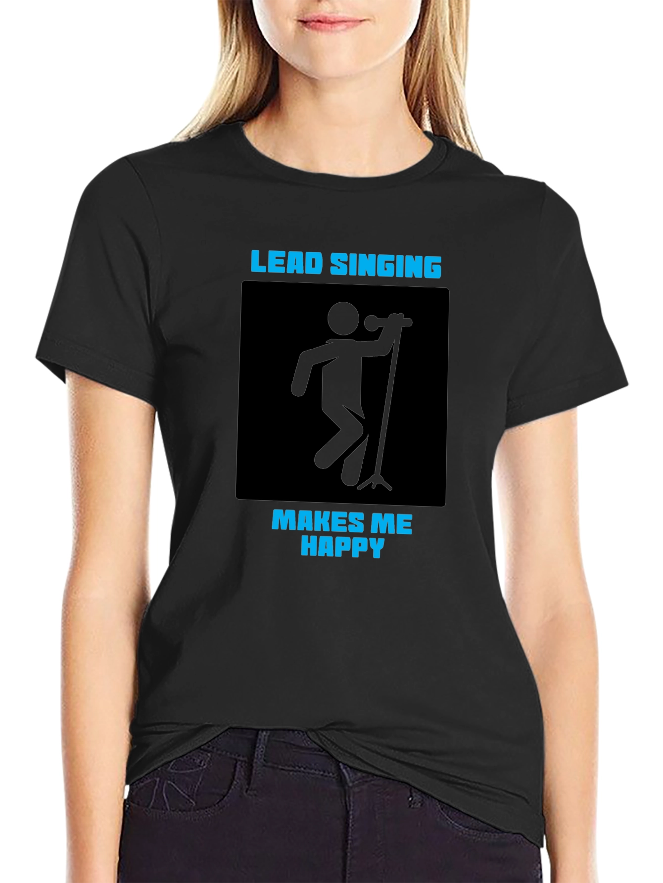 Lead Singing Makes Me Happy T-Shirt