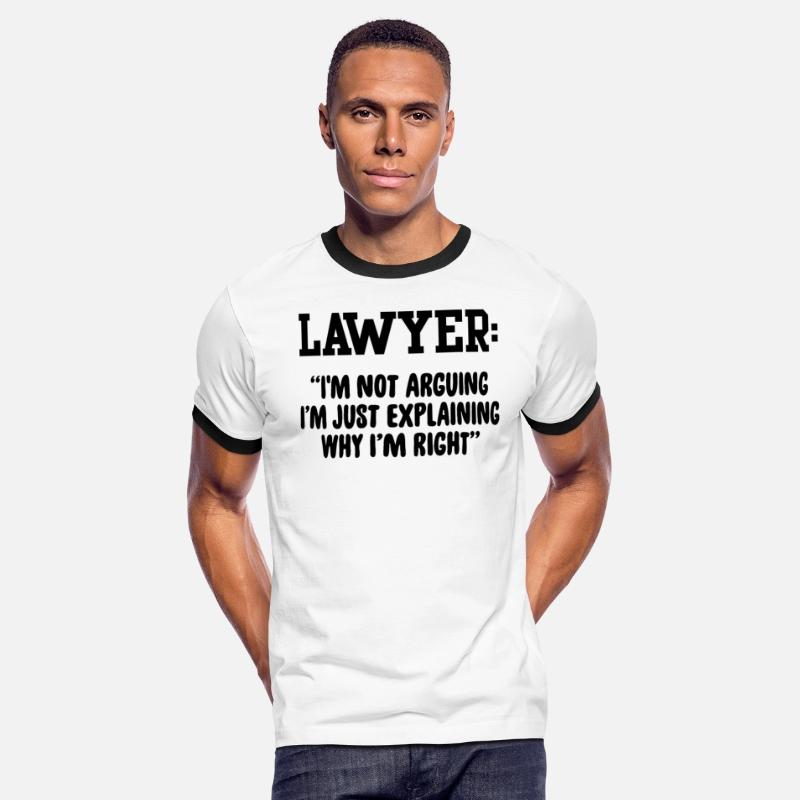 Lawyer I'm Not Arguing I'm Just Explaining Why