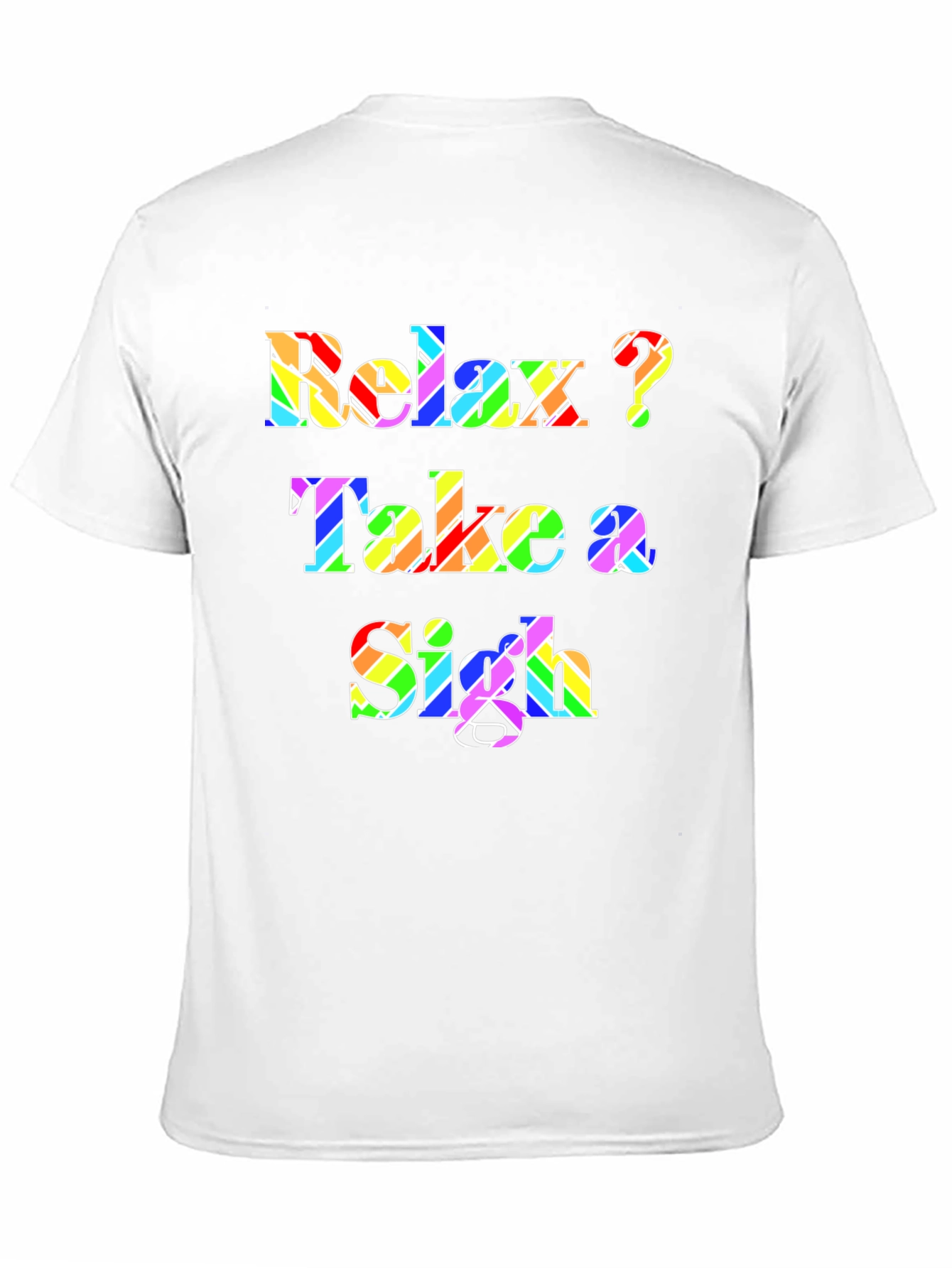 Relax Take a Sigh Graphic Tee
