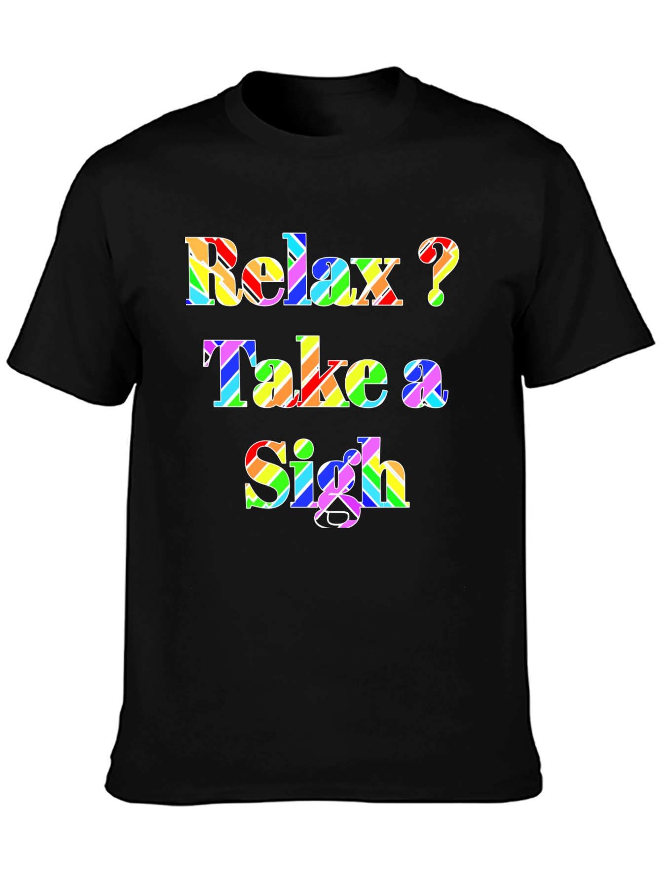 Relax Take a Sigh Graphic Tee