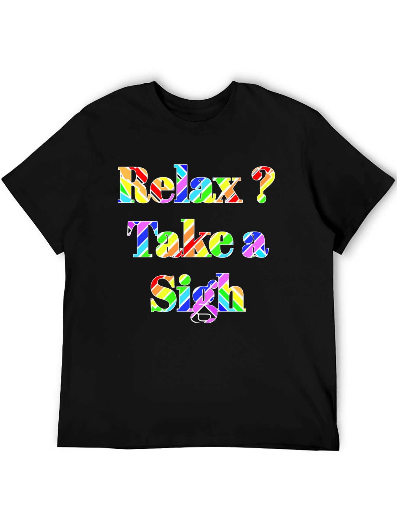 Relax Take a Sigh Graphic Tee