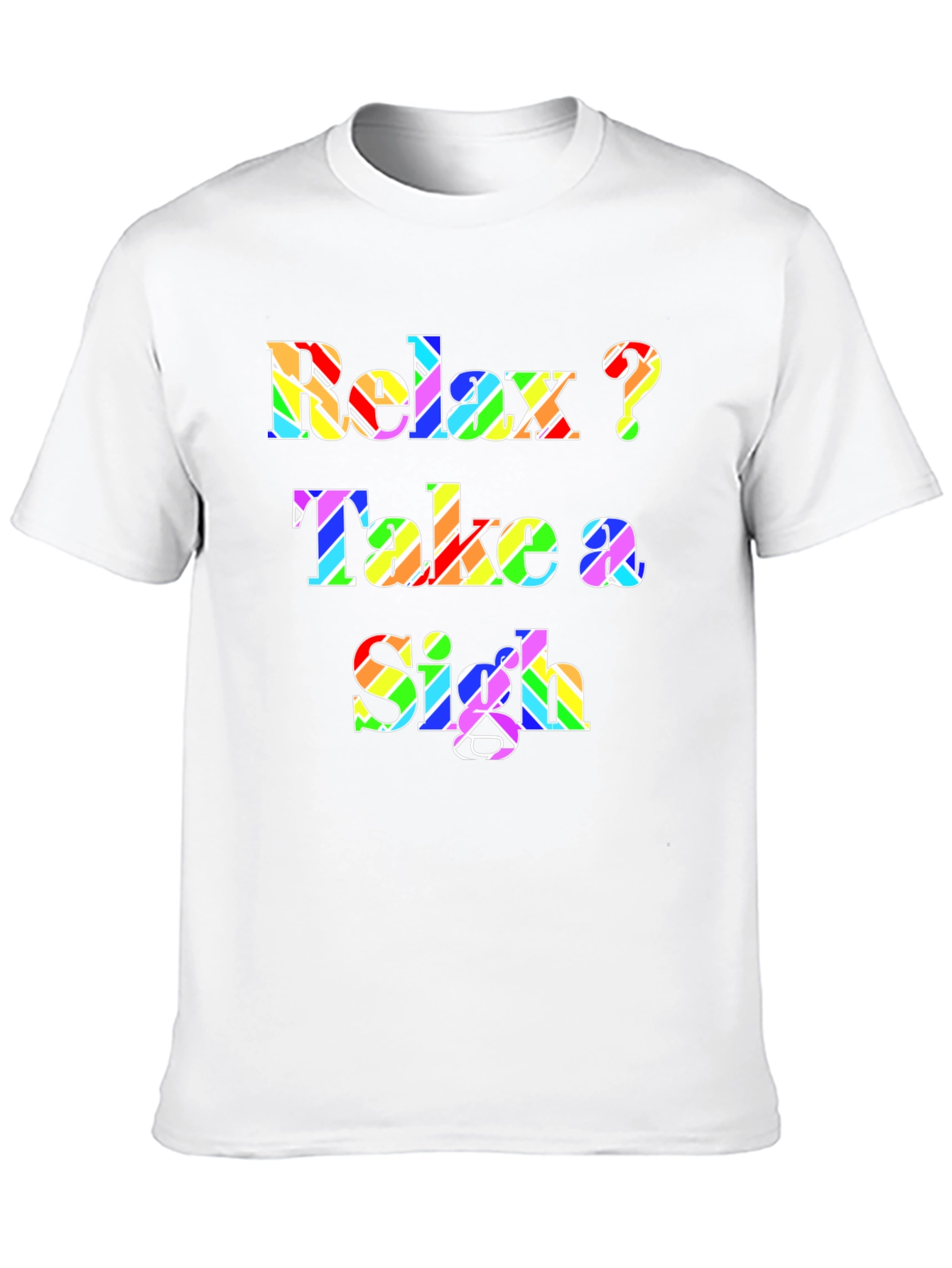 Relax Take a Sigh Graphic Tee
