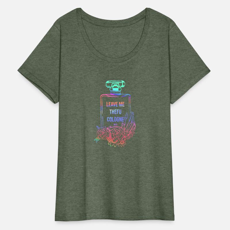 Leave Me Thefu Cologne No 5 Apparel