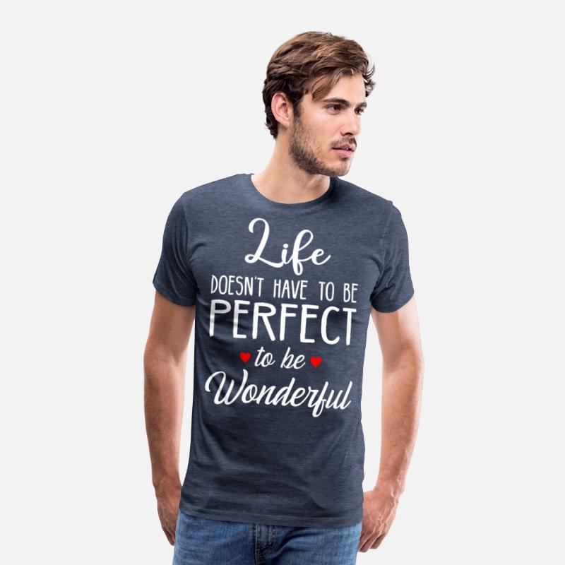 Life doesn t have to be perfect to be Wonderful