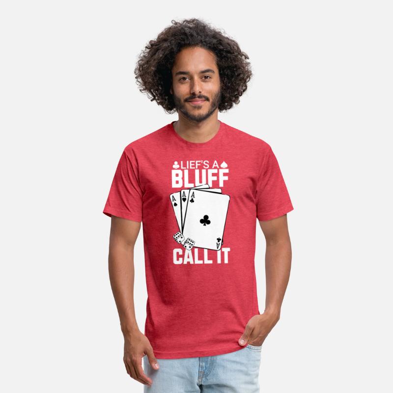 Life's a Bluff Call It Poker