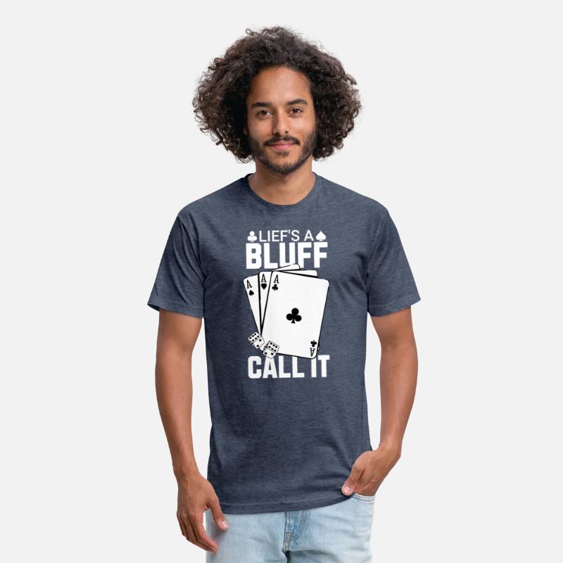 Life's a Bluff Call It Poker