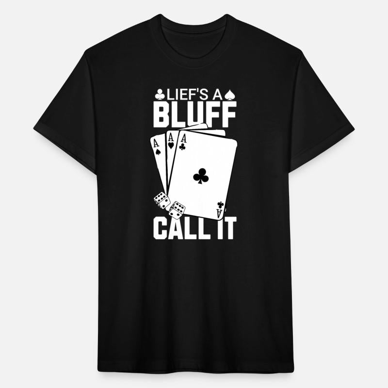 Life's a Bluff Call It Poker