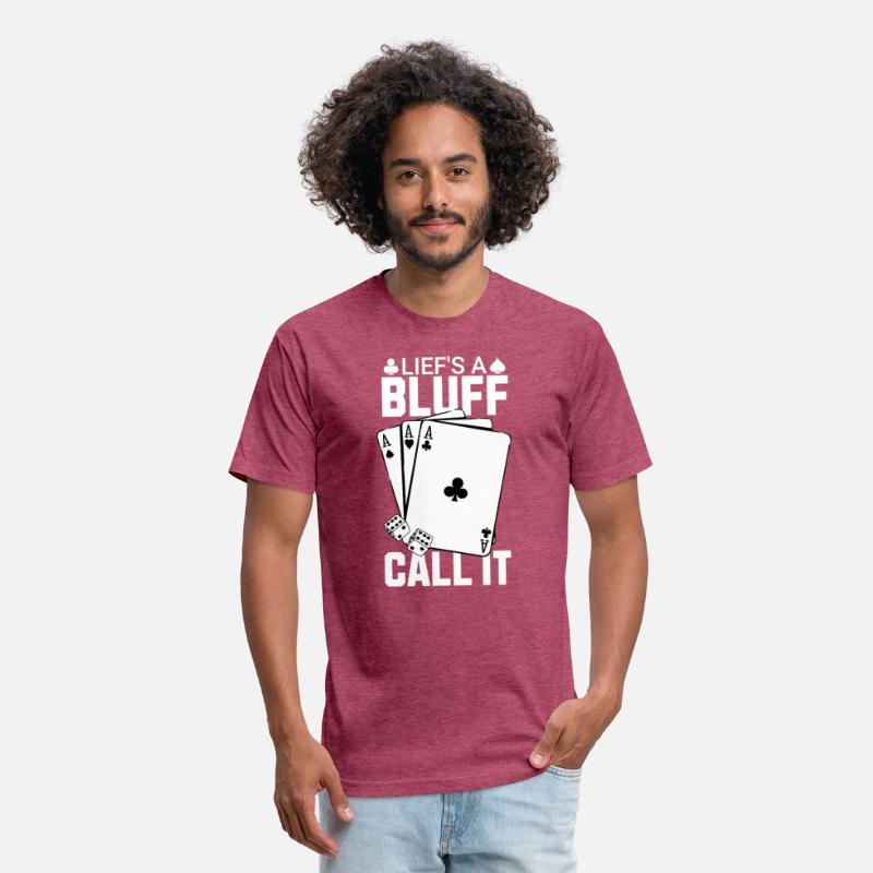 Life's a Bluff Call It Poker