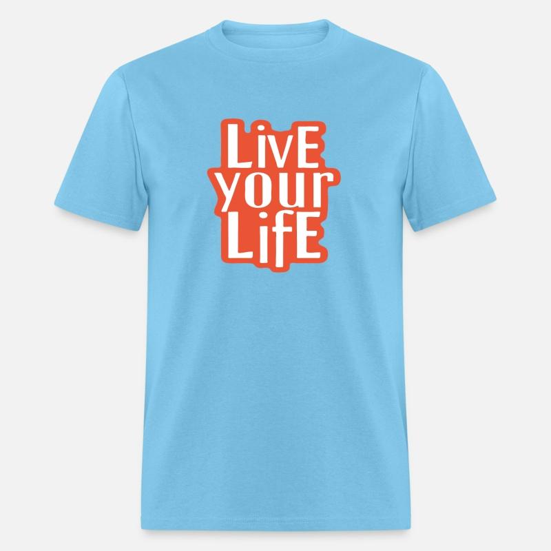 live your life