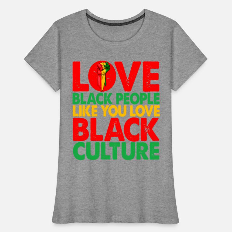 Love Black People Like You Love Black Culture