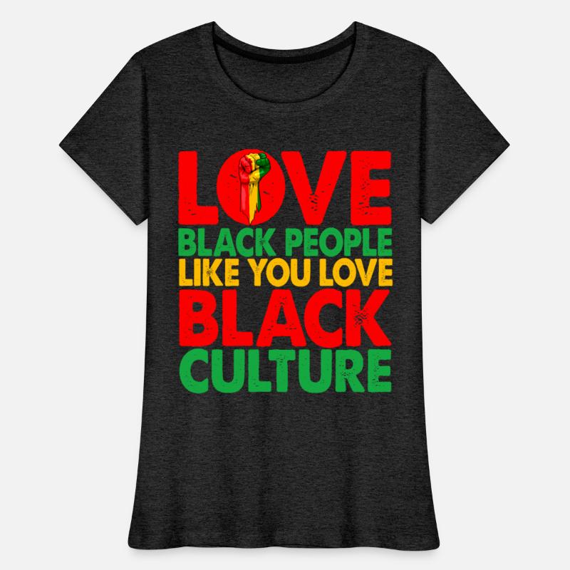 Love Black People Like You Love Black Culture