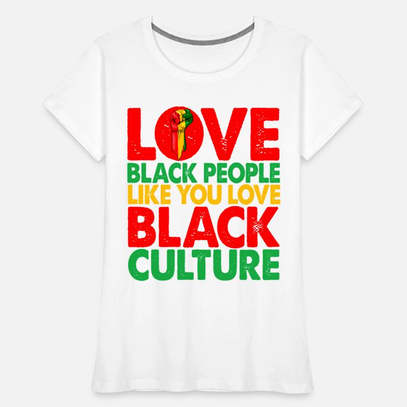 Love Black People Like You Love Black Culture