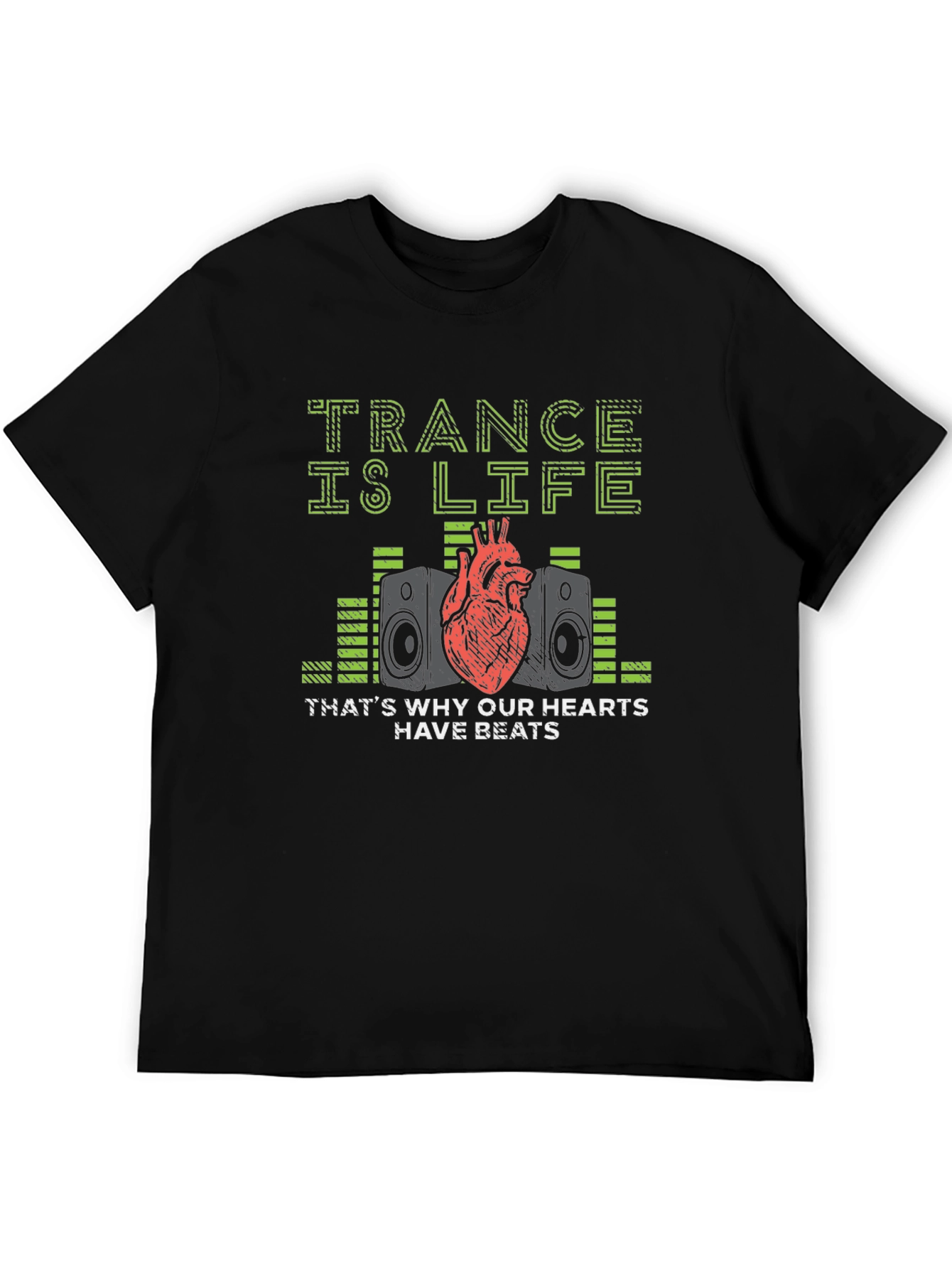 Trance is Life T-Shirt: Hearts Have Beats Music Tee