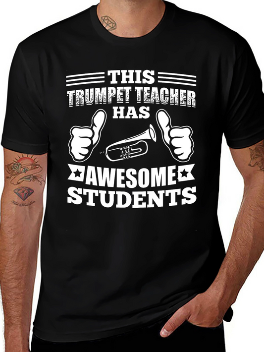 Trumpet Teacher Awesome Students Graphic Tee