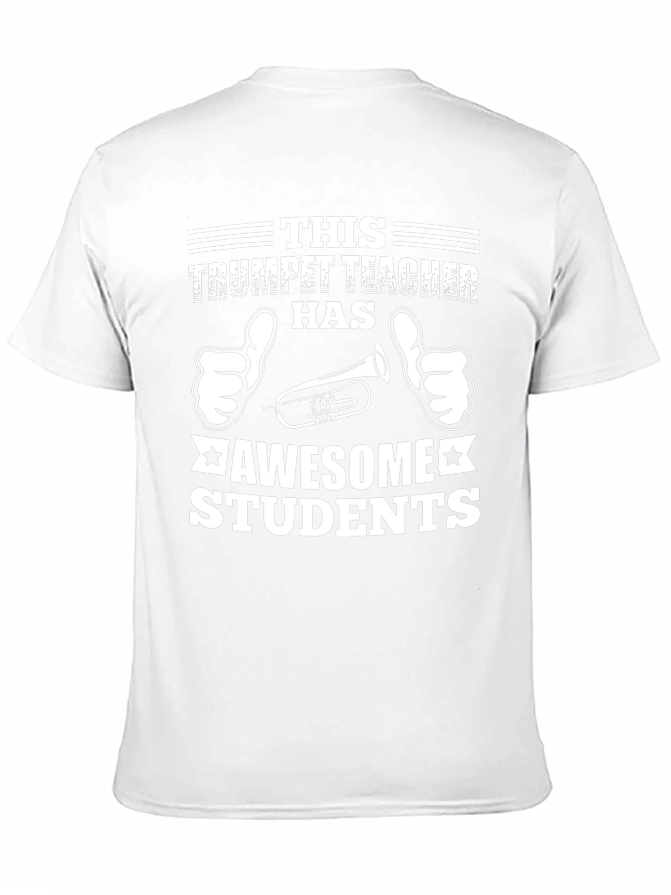 Trumpet Teacher Awesome Students Graphic Tee