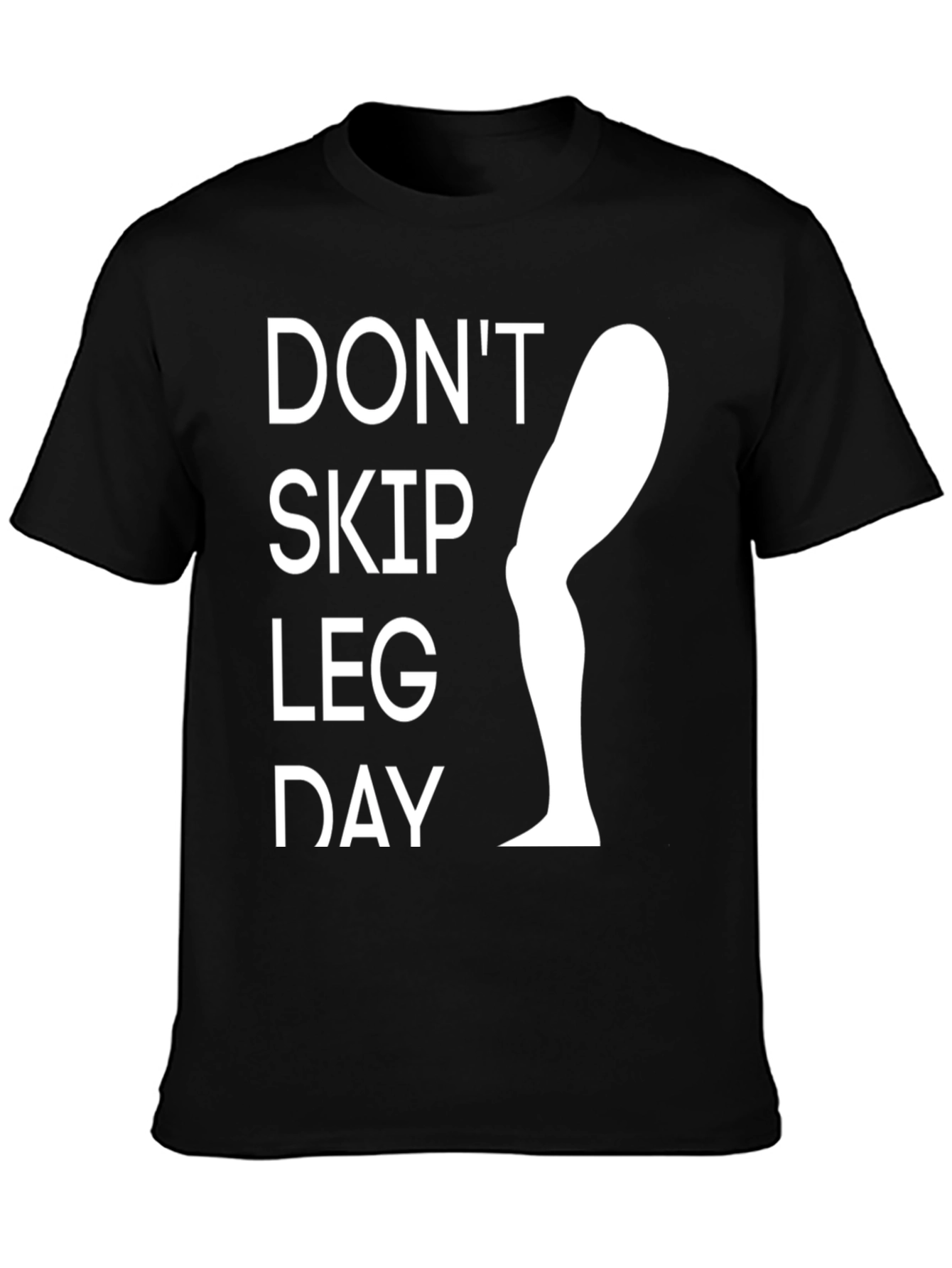 Dont Skip Leg Day Graphic Tee